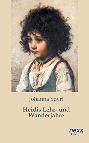 Heidis Lehr- und Wanderjahre (Heidi Reihe)
