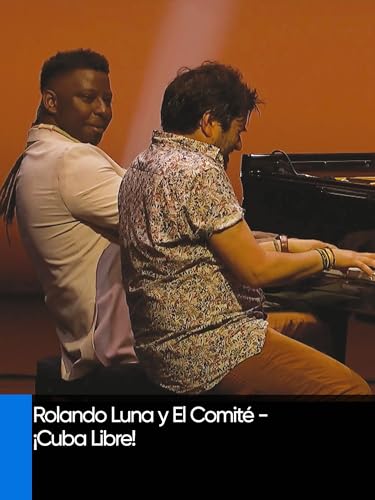 Rolando Luna y El Comité - ¡Cuba Libre!