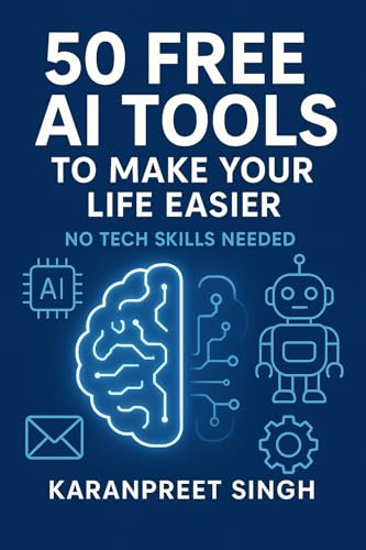 50 Free AI Tools to Make Your Life Easier: No Tech Skills Needed ...