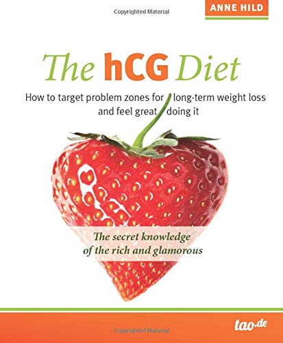 The hCG Diet: How to target problem zones for long-term weight loss and feel great doing it
