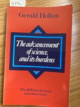 Paperback The Advancement of Science, and its Burdens: The Jefferson Lecture and Other Essays Book
