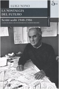 La nostalgia del futuro. Scritti scelti 1948-1989 La nostalgia del futuro. Scritti scelti 1948-1989