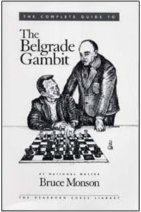 The Complete Guide to the Belgrade Gambit Paperback – July 3, 1997