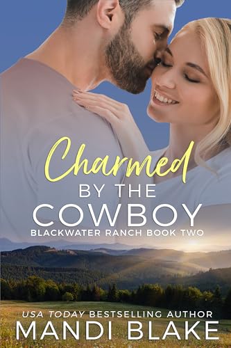 Charmed by the Cowboy: A Contemporary Christian Romance (Blackwater Ranch Book 2)