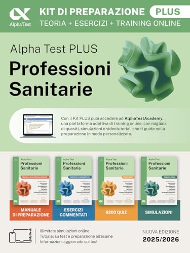 Alpha Test Plus. Professioni Sanitarie. Kit Di Preparazione Plusy. Per L’Ammissione Ai Corsi Di Laurea Triennale Delle Professioni Sanitarie, Tra Cui