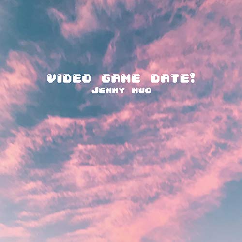 video game date! by jenny nuo on Amazon Music