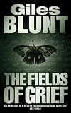 The Fields of Grief - Giles Blunt 