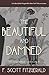 The Beautiful and Damned: Annotated Warbler Classics Edition