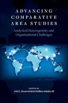Hardcover Advancing Comparative Area Studies: Analytical Heterogeneity and Organizational Challenges Book