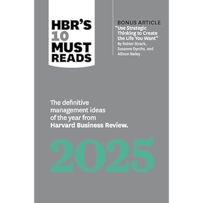 HBR's 10 Must Reads 2025