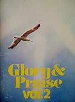 Glory & Praise, Vol. 2 :  Songs for Christian Assembly B000OEIJKU Book Cover