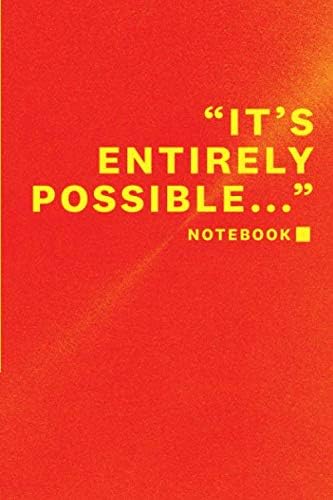 It's Entirely Possible: Joe Rogan Notebook / Journal / Diary: JRE Experience Notepad for Podcast Fans