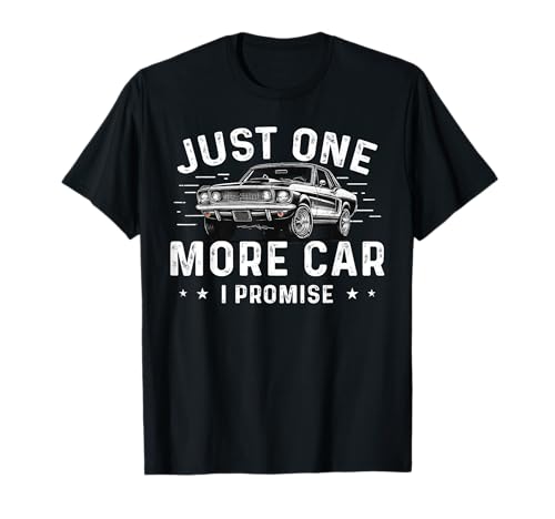 Just One More Car I Promise - Garage vintage divertente per amanti delle auto Maglietta
