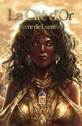 La Cité d'Or: Terre de Lumière