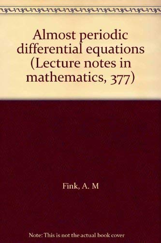 Almost periodic differential equations (Lecture notes in mathematics ...