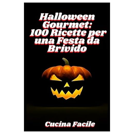 Halloween Gourmet: 100 Ricette per una Festa da Brivido