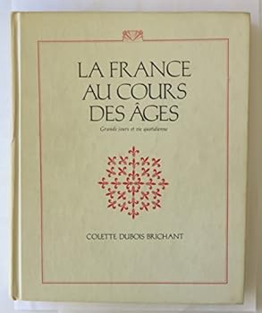 Hardcover LA France Au Cours Des Ages (French Edition) Book