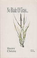 No Blade of Grass.... 0953045900 Book Cover