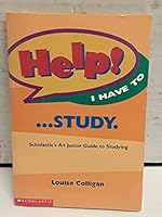 Help! I Have To ... Study 0590965441 Book Cover