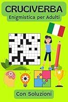 Cruciverba, parole crociarte: Enigmistica per adulti in italiano (Italian Edition) B0DFMJFZHR Book Cover