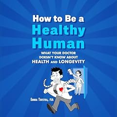 How to Be a Healthy Human cover art