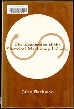 Hardcover The Economics of the Electrical Machinery Industry Book