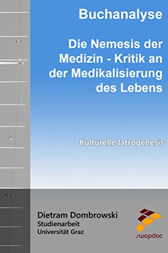 Cover of Buchanalyse: Die Nemesis der Medizin - Kritik an der Medikalisierung des Lebens: Kulturelle Iatrogenesis (German Edition)