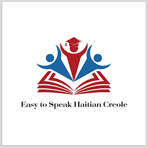 Easy to speak Haitian Creole Podcast Por Miguel Paul arte de portada