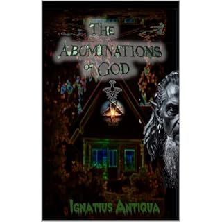 The Abominations of God Audiobook By Ignatius Antiqua, Zarqnon The Embarrassed cover art