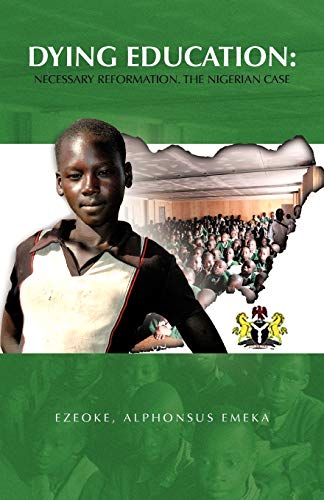Portada de Dying Education Necessary Reformation. the Nigerian Case