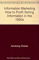 Information Marketing How to Profit Selling Information in the 1990s 0962430706 Book Cover