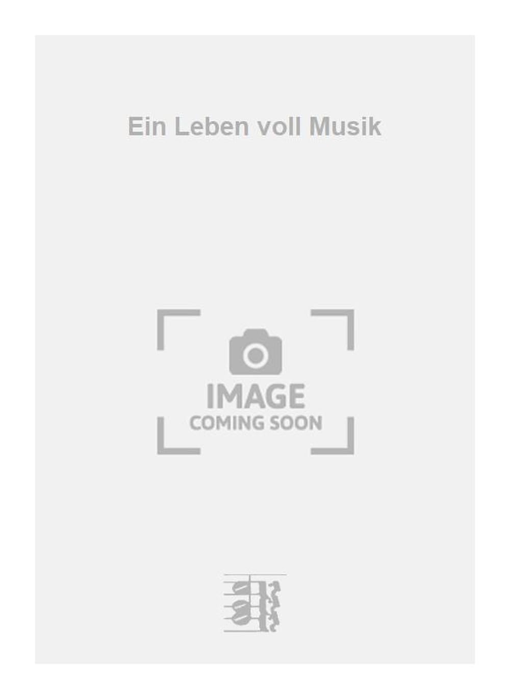 Ein Leben voll Musik. Salon Orchestra.