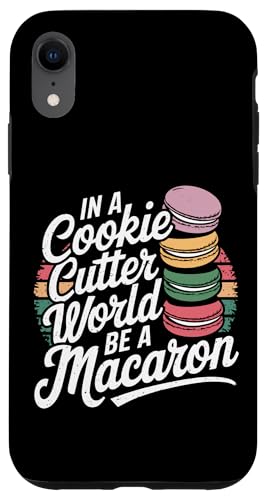 uIn A Cookie Cutter World Be A Macaronv킢XC[cfUC X}zP[X iPhone XR p