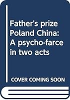 Father's prize Poland China: A psycho-farce in two acts 0573695962 Book Cover