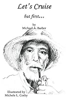 Let's Cruise.....but first 1520744420 Book Cover