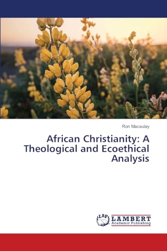 African Christianity: A Theological and Ecoethical Analysis