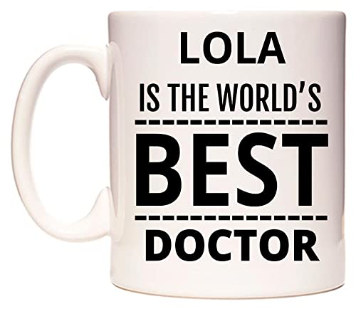 WeDoMugsLola is The World's Best Doctor - Ceramic 11oz Coffee Tea Gift Mug Cup