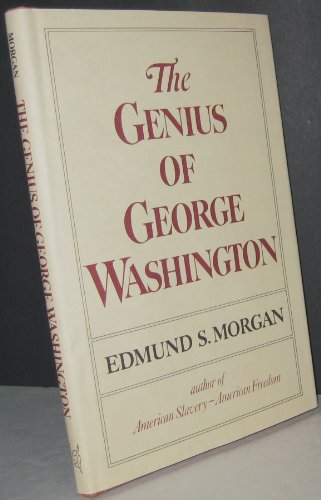 The genius of George Washington (George Rogers ... 0393014401 Book Cover