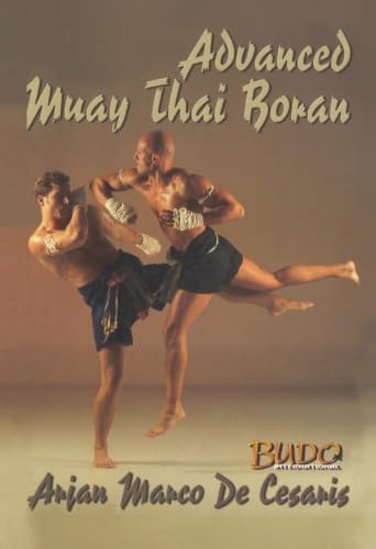 Advanced Muay Thai: The Fighting Art Of Kings