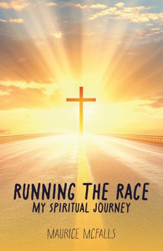 Running The Race: My Spiritual Journey