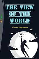 THE VIEW OF THE WORLD B0F62FYTKM Book Cover