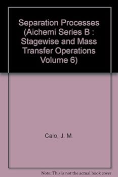 Paperback Separation Processes (Aichemi Series B : Stagewise and Mass Transfer Operations Volume 6) Book