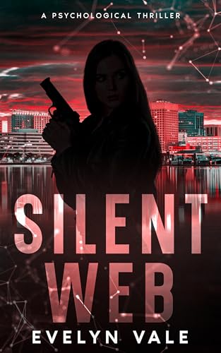 Silent Web: A Psychological Thriller