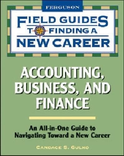 Buy Accounting, Business, and Finance (Field Guides to Finding a New Career) — BookShops.in