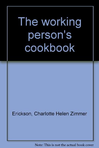 The Working Person's Cookbook 0801966620 Book Cover