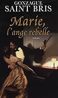 Marie, l'ange rebelle 2298009937 Book Cover