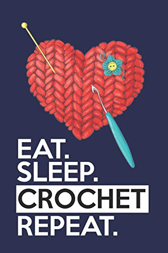 Eat Sleep Crochet Repeat: Funny Novelty Crochet Gift Notebook: Awesome Lined Journal For Crocheters: Navy Blue Red Crocheted Heart image 3