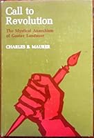 Call to revolution;: The mystical anarchism of Gustav Landauer 0814314414 Book Cover