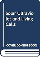 Solar-UV Actions on Living Cells 0030008484 Book Cover