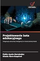 Projektowanie bota edukacyjnego (Polish Edition) 6208485266 Book Cover